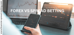 Forex vs Spread Betting