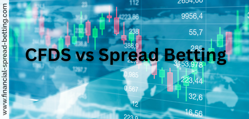 CFDs vs Spread Betting