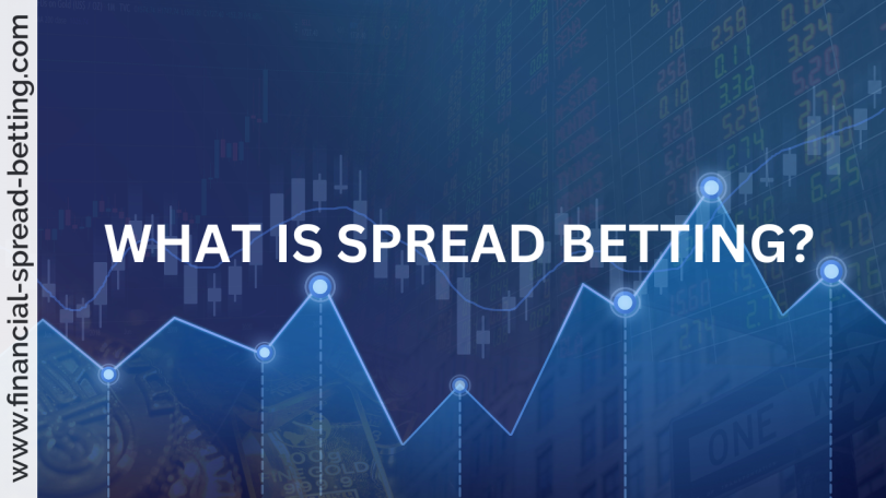 What is Spread Betting?